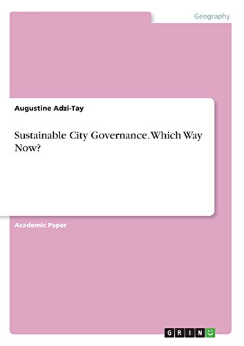 Sustainable City Governance. Which Way Now?