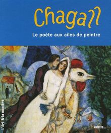 Chagall : le poète aux ailes de peintre