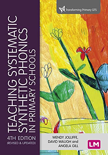 Teaching Systematic Synthetic Phonics in Primary Schools (Transforming Primary Qts)