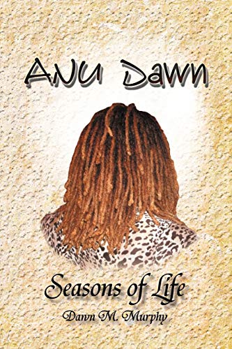 Anu Dawn Seasons of Life