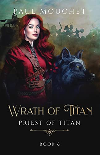 Wrath of Titan: A Fantasy Adventure (Priest of Titan, Band 6)