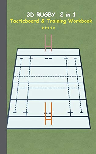 3D Rugby 2 in 1 Tacticboard and Training Book: Tactics/strategies/drills for trainer/coaches, notebook, training, exercise, exercises, drills, ... tactic, competition, match, bestseller