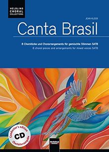 Canta Brasil. Chorleiterausgabe mit Audio-CD/Conductor's Edition with Audio-CD: 8 Chorstücke und Chorarrangements für gemischte Stimmen SATB/8 Choral ... voices SATB (Helbling Choral Collections)