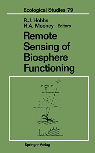 Remote Sensing of Biosphere Functioning (Ecological Studies) (Ecological Studies, 79, Band 79)