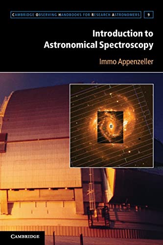 Immo Appenzeller Introduction To Astronomical Spectroscopy (Cambridge Observing Handbooks For Research Astronomers, Band 9)