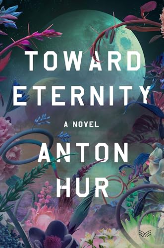 Hur, Anton: Toward Eternity