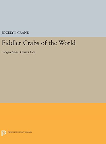 Fiddler Crabs of the World: Ocypodidae: Genus UCA (Princeton Legacy Library)