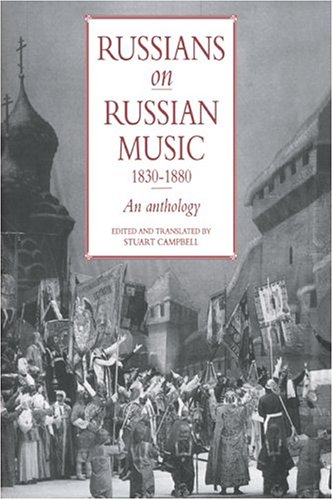 Russians on Russian Music, 1830–1880: An Anthology