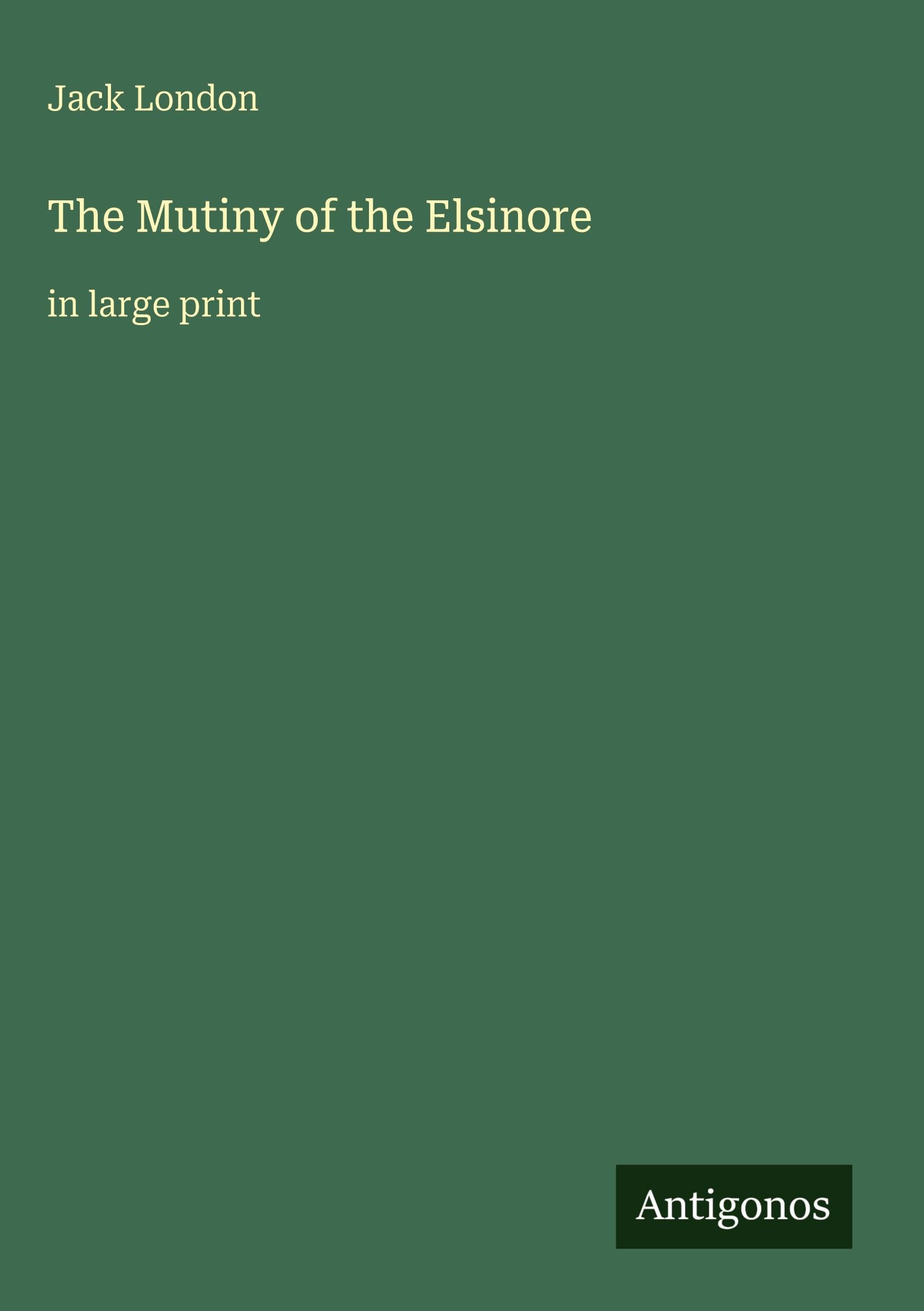 The Mutiny of the Elsinore: in large print
