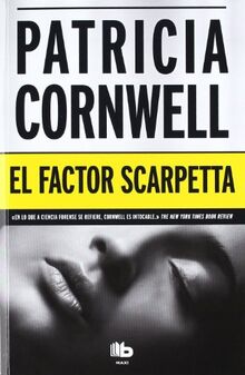 El factor Scarpetta (Doctora Kay Scarpetta)