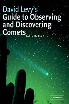 David Levy's Guide to Observing and Discovering Comets