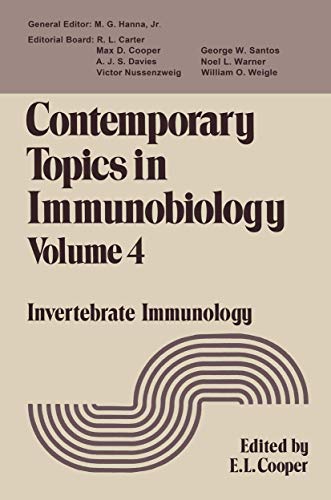 Contemporary Topics in Immunobiology: Volume 4 Invertebrate Immunology (Contemporary topics in immunobiology, 4, Band 4)