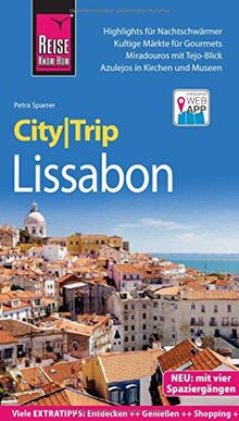 Reise Know-How CityTrip Lissabon: Reiseführer mit Stadtplan, 4 Spaziergängen und kostenloser Web-App