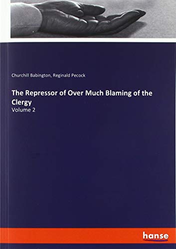 The Repressor of Over Much Blaming of the Clergy: Volume 2