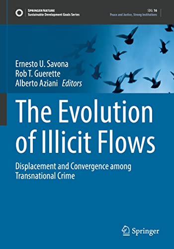 The Evolution of Illicit Flows: Displacement and Convergence among Transnational Crime (Sustainable Development Goals Series)