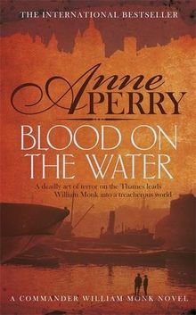 Blood on the Water (William Monk 20)