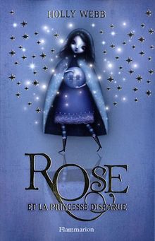 Rose. Vol. 2. Rose et la princesse disparue