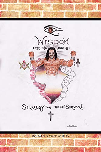 Wisdom From The Beast: Strategy for Prison Survival