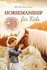 Horsemanship für Kids: Pferdisch verstehen leicht gemacht
