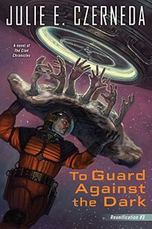 To Guard Against the Dark (Reunification, Band 3)