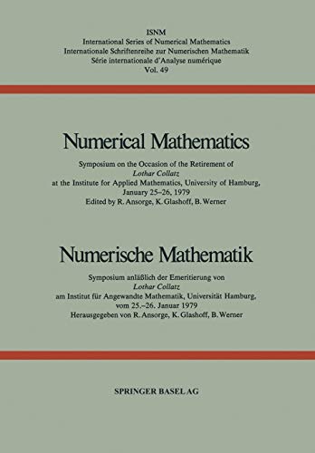 Numerical Mathematics / Numerische Mathematik: Symposium on the Occasion of the Retirement of Lothar Collatz at the Institute for Applied Mathematics, ... Series of Numerical Mathematics, 49, Band 49)