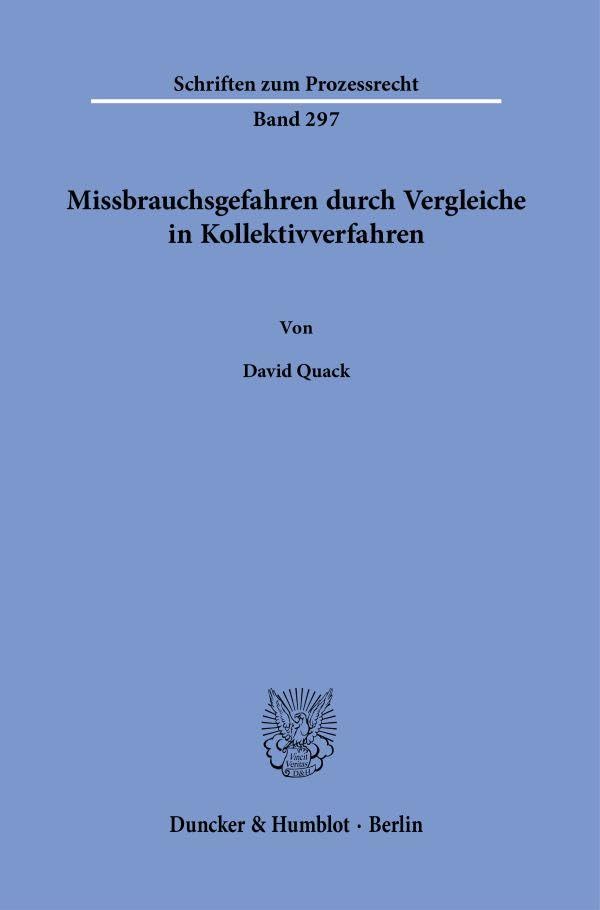 Missbrauchsgefahren durch Vergleiche in Kollektivverfahren. (Schriften zum Prozessrecht)