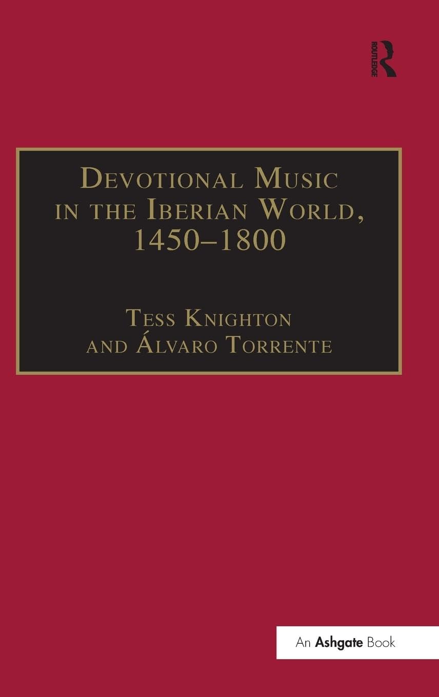 Devotional Music in the Iberian World, 1450-1800: The Villancico and Related Genres
