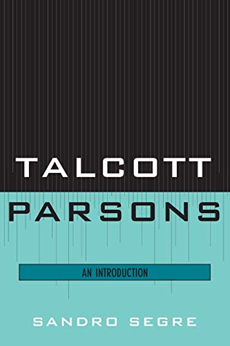 Talcott Parsons: An Introduction