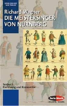 Die Meistersinger von Nürnberg: Textbuch - Einführung und Kommentar. WWV 96. Textbuch/Libretto. (Opern der Welt)