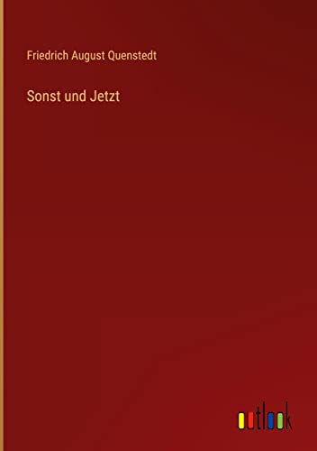Sonst und Jetzt