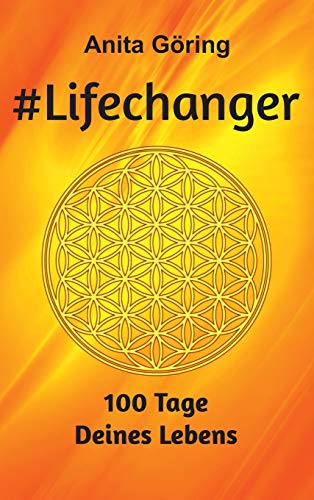 #Lifechanger: 100 Tage Deines Lebens