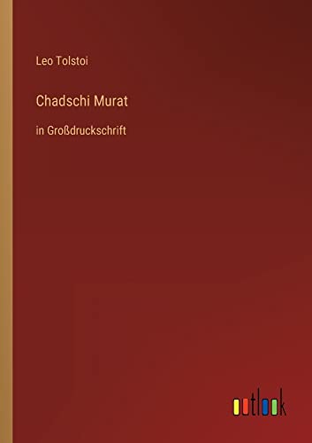 Chadschi Murat: in Großdruckschrift