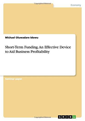 Short-Term Funding. An Effective Device to Aid Business Profitability