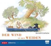 Der Wind in den Weiden: Hörspiel für Kinder