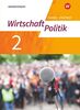 Wirtschaft - Politik - Arbeitsbücher für Gymnasien (G9) in Nordrhein-Westfalen - Neubearbeitung: Arbeitsbuch 2
