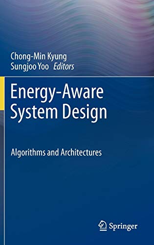 Energy-Aware System Design: Algorithms and Architectures