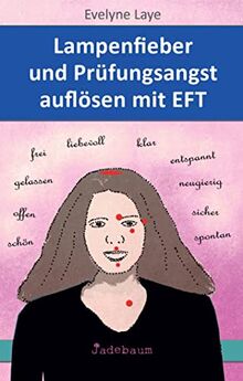 Lampenfieber und Prüfungsangst auflösen mit EFT