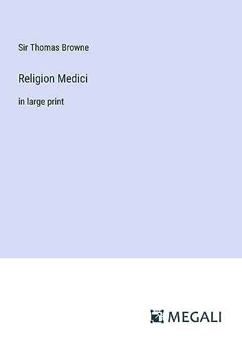 Religion Medici: in large print