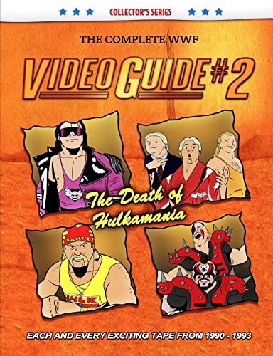 The Complete Wwf Video Guide Volume Ii