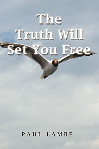 The Truth Will Set You Free
