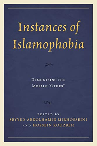 Instances of Islamophobia: Demonizing the Muslim Other