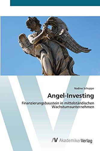 Angel-Investing: Finanzierungsbaustein in mittelständischen Wachstumsunternehmen