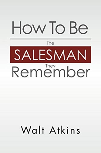 How To Be The Salesman They Remember