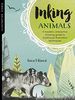 Illustration Studio: Inking Animals: A modern, interactive drawing guide to traditional illustration techniques