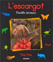 L'ESCARGOT. Paisible dormeur (Mini-Pattes)