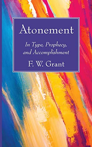 Atonement: In Type, Prophecy, and Accomplishment