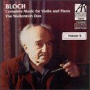 Ernest Bloch - Complete Works for Violin and Piano - Vol. 2