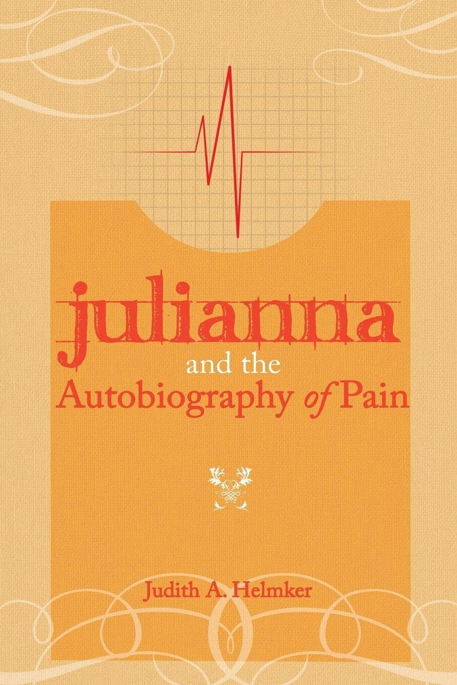 Julianna and the Autobiography of Pain