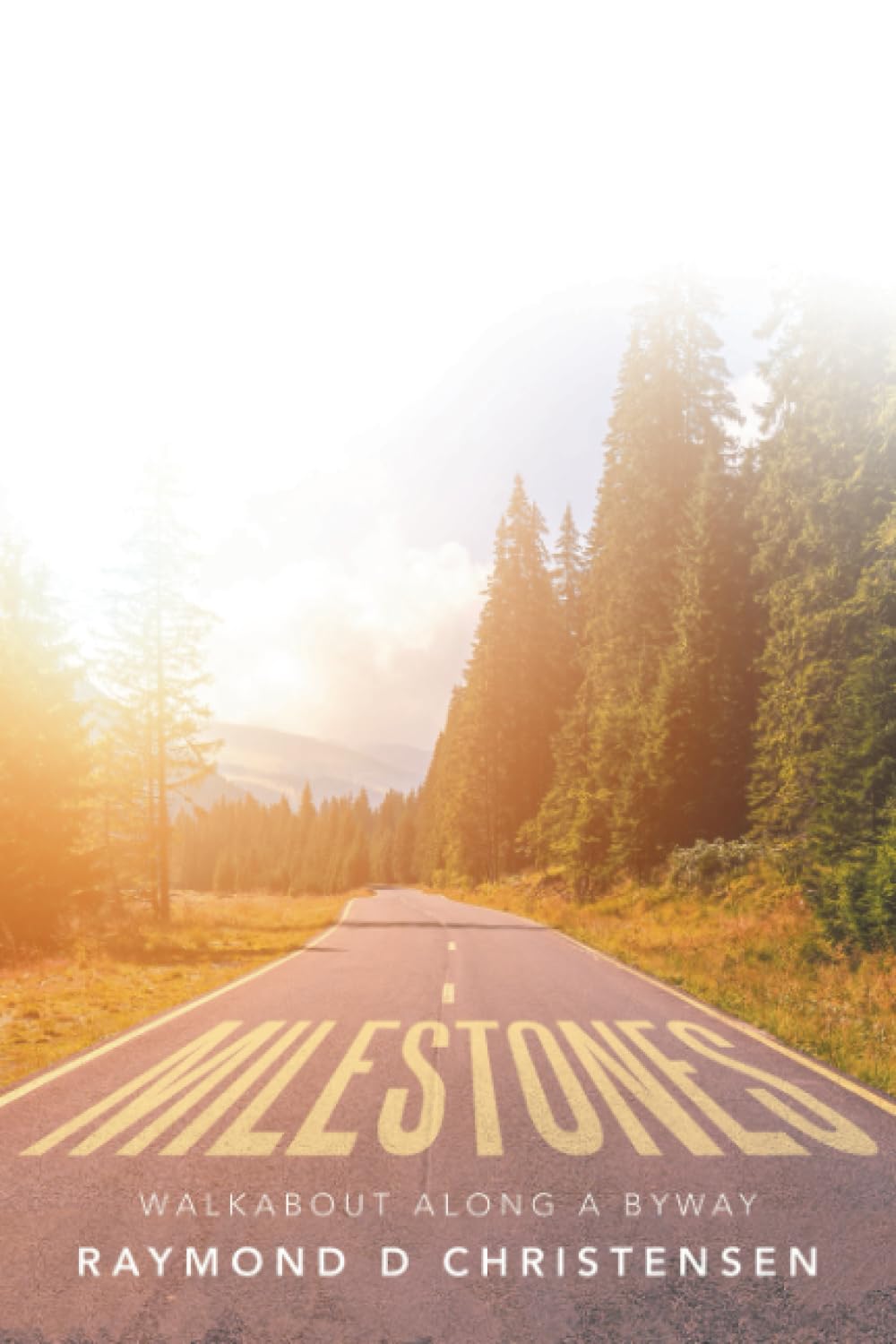 Milestones: Walkabout Along a Byway