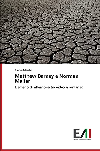 Matthew Barney e Norman Mailer: Elementi di riflessione tra video e romanzo